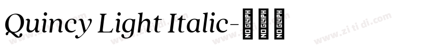 Quincy Light Italic字体转换